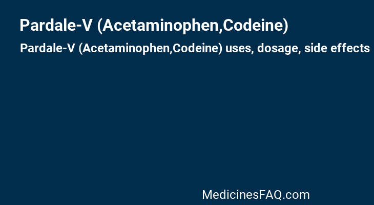 Pardale-V (Acetaminophen,Codeine)