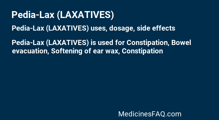 Pedia-Lax (LAXATIVES)