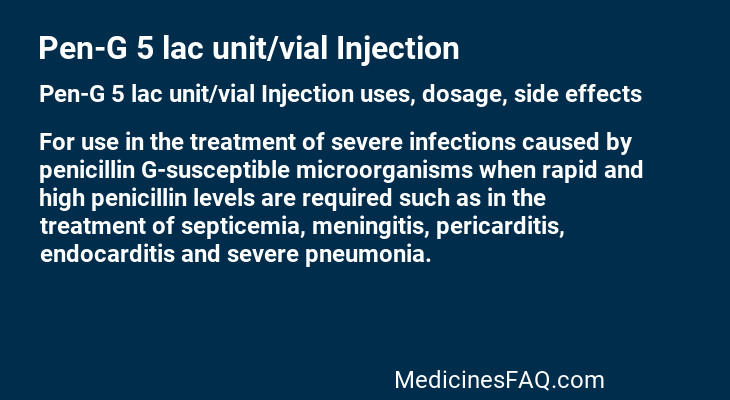 Pen-G 5 lac unit/vial Injection