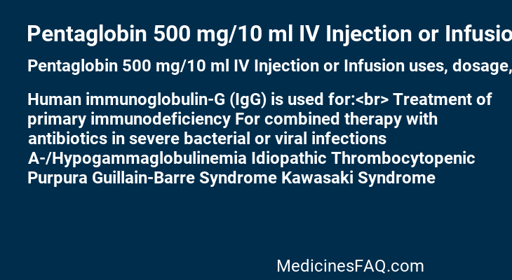 Pentaglobin 500 mg/10 ml IV Injection or Infusion