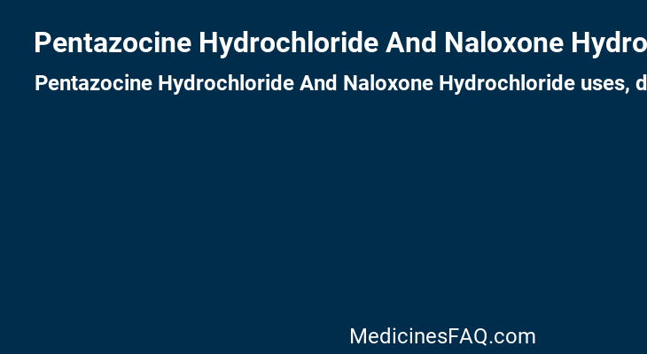 Pentazocine Hydrochloride And Naloxone Hydrochloride