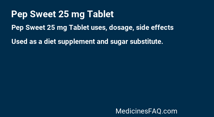 Pep Sweet 25 mg Tablet