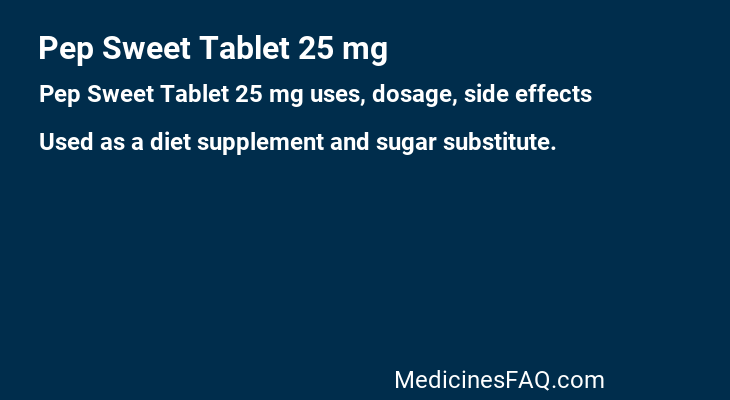 Pep Sweet Tablet 25 mg