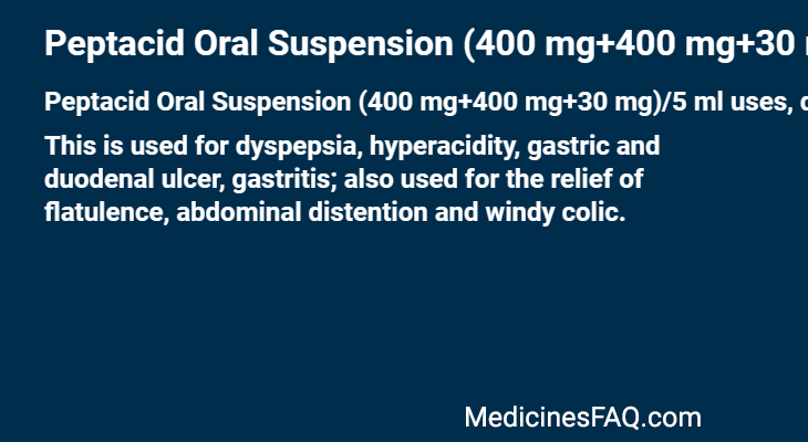 Peptacid Oral Suspension (400 mg+400 mg+30 mg)/5 ml