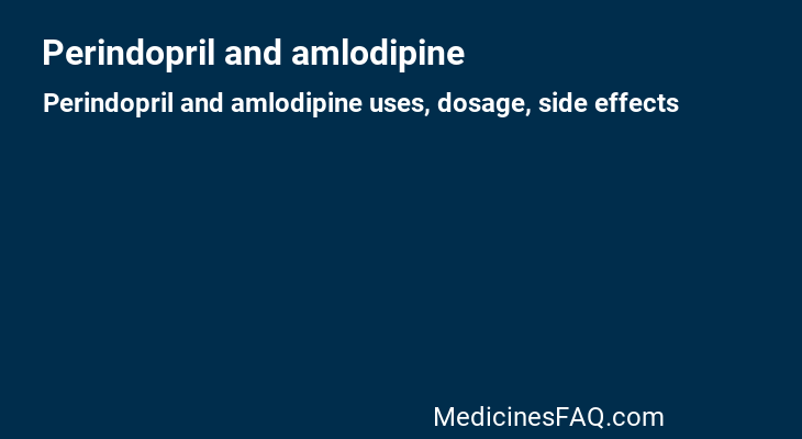 Perindopril and amlodipine