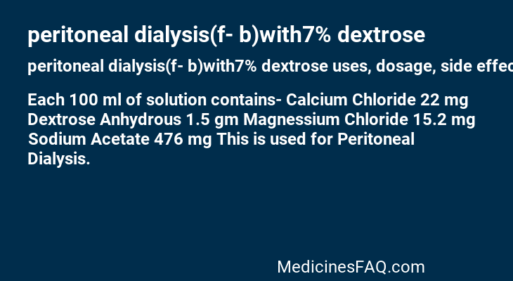 peritoneal dialysis(f- b)with7% dextrose