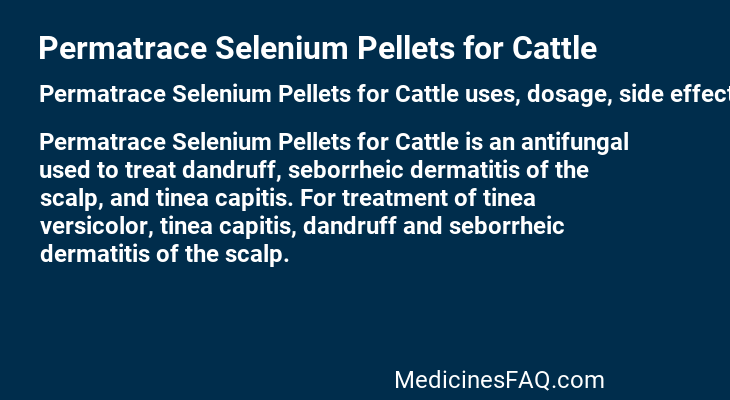 Permatrace Selenium Pellets for Cattle