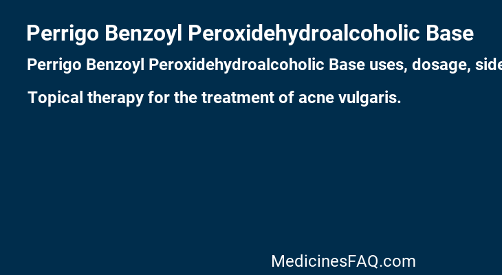 Perrigo Benzoyl Peroxidehydroalcoholic Base