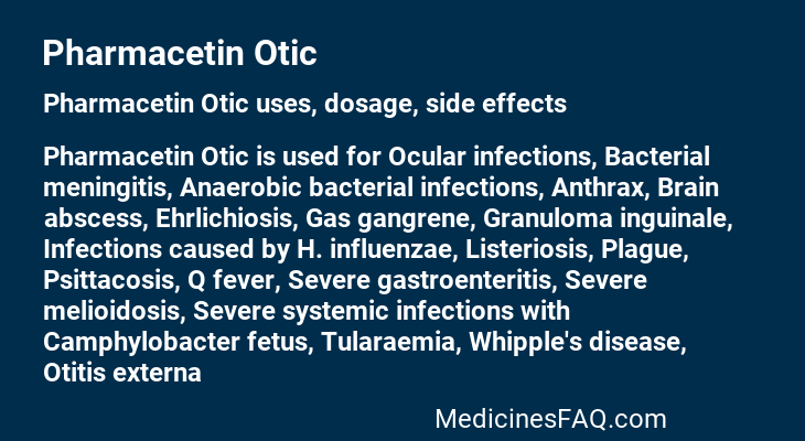 Pharmacetin Otic