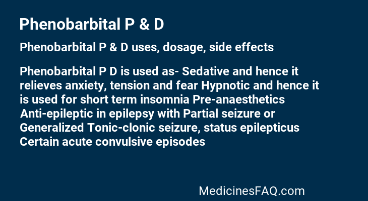 Phenobarbital P & D