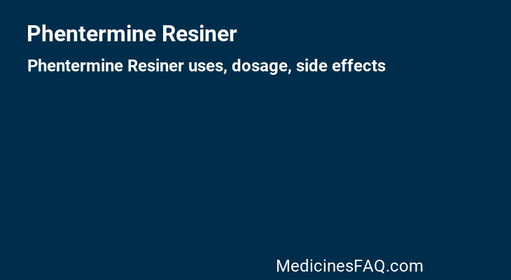 Phentermine Resiner