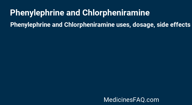 Phenylephrine and Chlorpheniramine