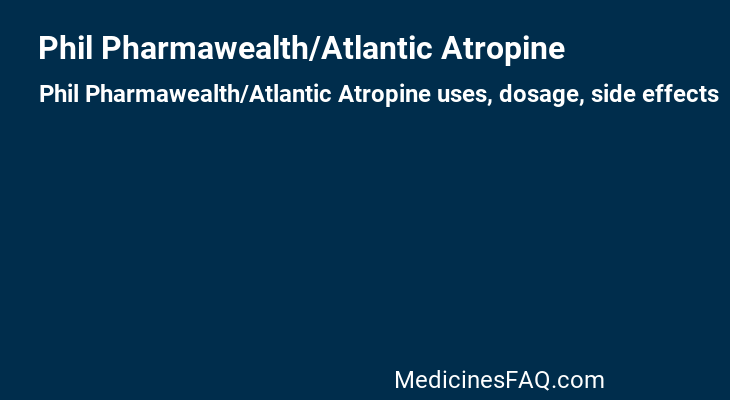 Phil Pharmawealth/Atlantic Atropine