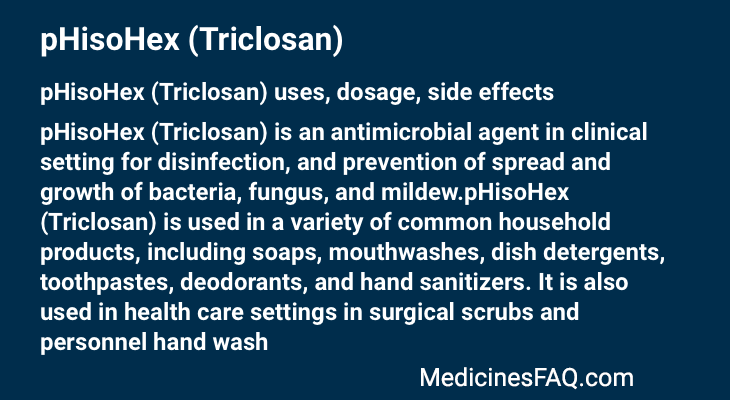 pHisoHex (Triclosan)