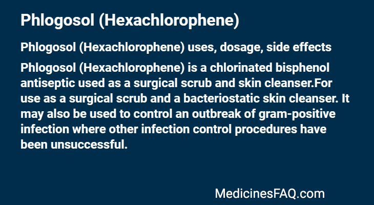 Phlogosol (Hexachlorophene)