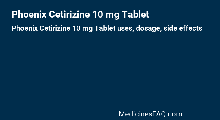 Phoenix Cetirizine 10 mg Tablet