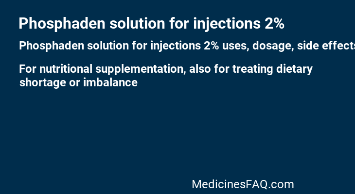 Phosphaden solution for injections 2%