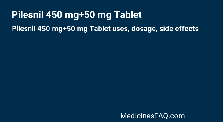 Pilesnil 450 mg+50 mg Tablet