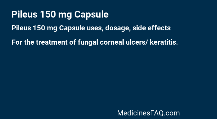 Pileus 150 mg Capsule