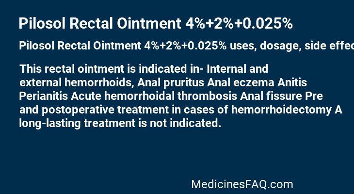 Pilosol Rectal Ointment 4%+2%+0.025%