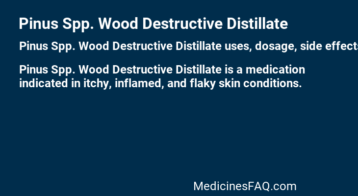Pinus Spp. Wood Destructive Distillate