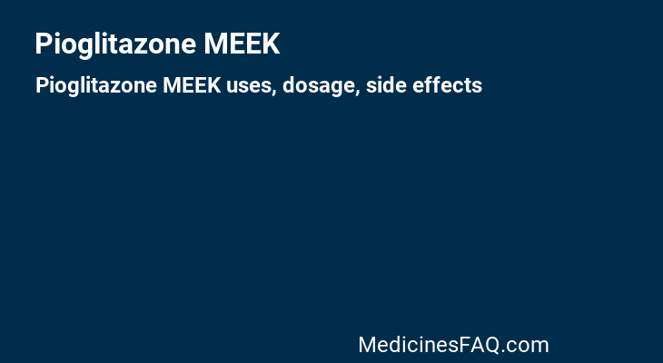 Pioglitazone MEEK