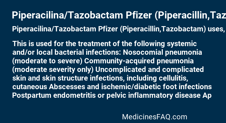 Piperacilina/Tazobactam Pfizer (Piperacillin,Tazobactam)