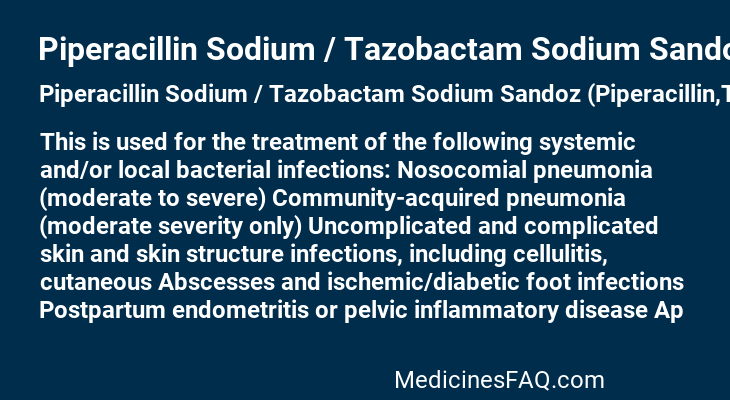 Piperacillin Sodium / Tazobactam Sodium Sandoz (Piperacillin,Tazobactam)