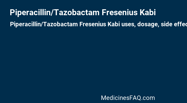 Piperacillin/Tazobactam Fresenius Kabi