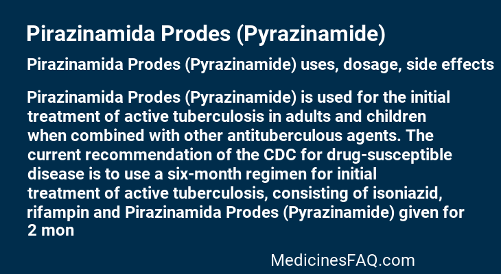 Pirazinamida Prodes (Pyrazinamide)