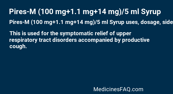 Pires-M (100 mg+1.1 mg+14 mg)/5 ml Syrup