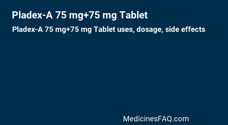 Pladex-A 75 mg+75 mg Tablet