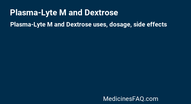 Plasma-Lyte M and Dextrose