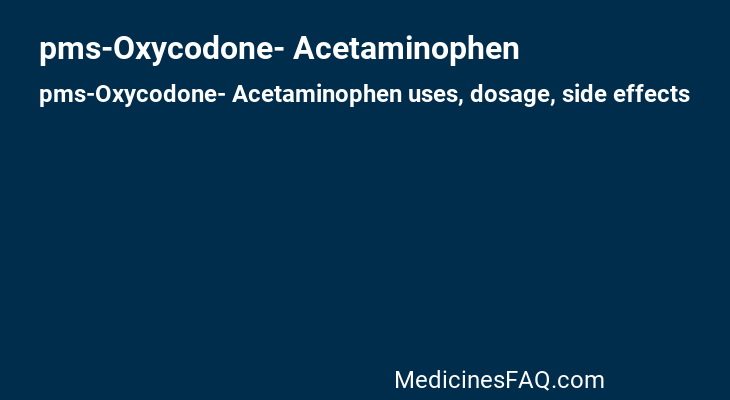 pms-Oxycodone- Acetaminophen