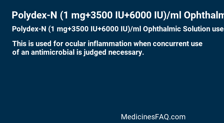 Polydex-N (1 mg+3500 IU+6000 IU)/ml Ophthalmic Solution