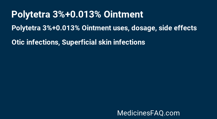 Polytetra 3%+0.013% Ointment