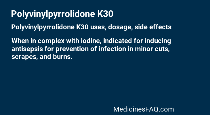 Polyvinylpyrrolidone K30