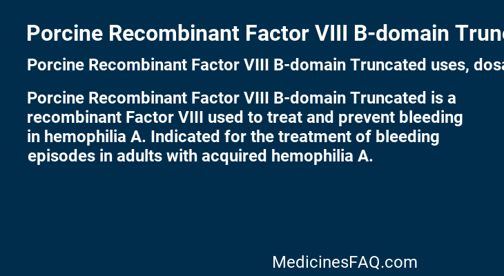 Porcine Recombinant Factor VIII B-domain Truncated