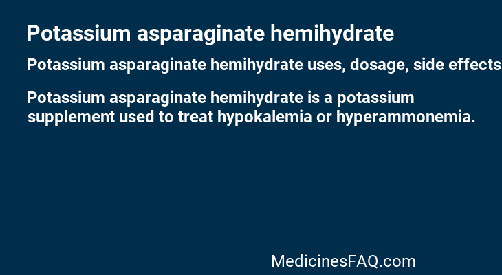 Potassium asparaginate hemihydrate