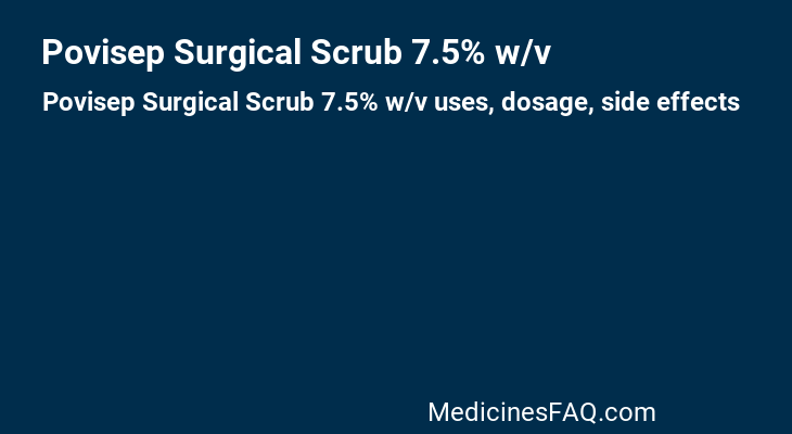 Povisep Surgical Scrub 7.5% w/v