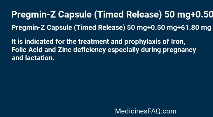 Pregmin-Z Capsule (Timed Release) 50 mg+0.50 mg+61.80 mg