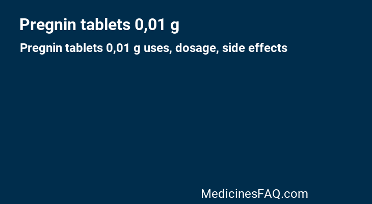 Pregnin tablets 0,01 g