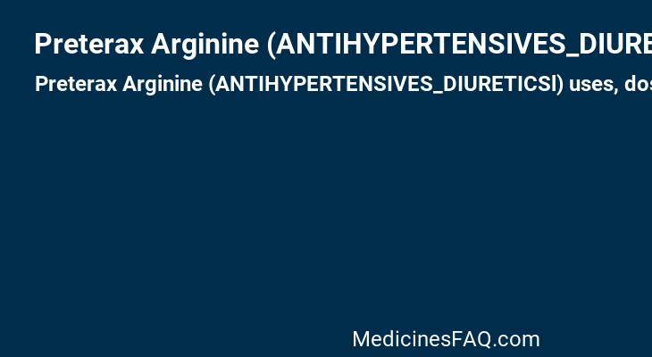 Preterax Arginine (ANTIHYPERTENSIVES_DIURETICSl)