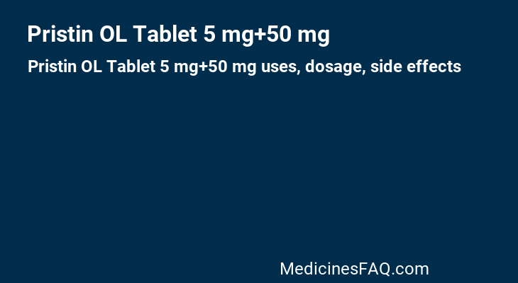 Pristin OL Tablet 5 mg+50 mg