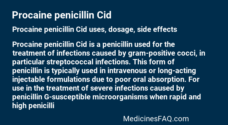 Procaine penicillin Cid