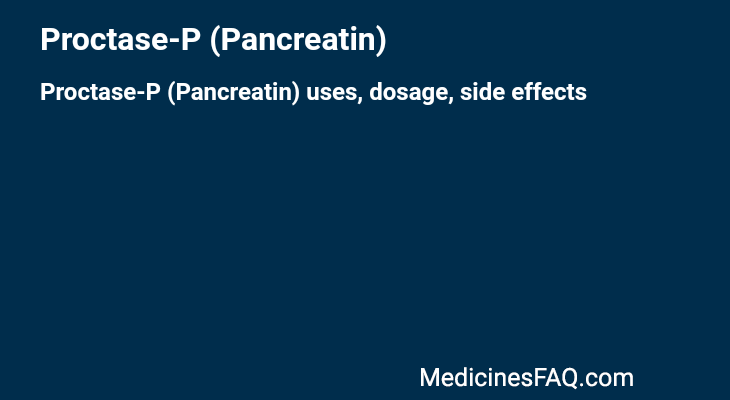 Proctase-P (Pancreatin)