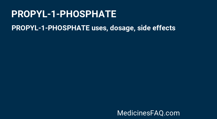 PROPYL-1-PHOSPHATE