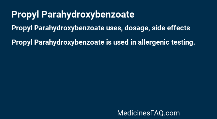Propyl Parahydroxybenzoate