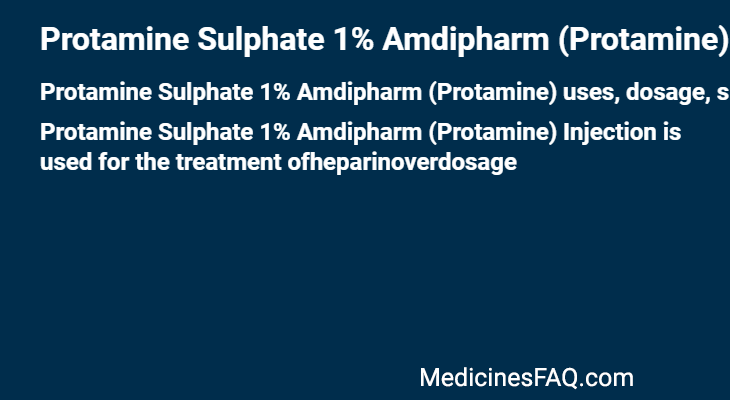 Protamine Sulphate 1% Amdipharm (Protamine)