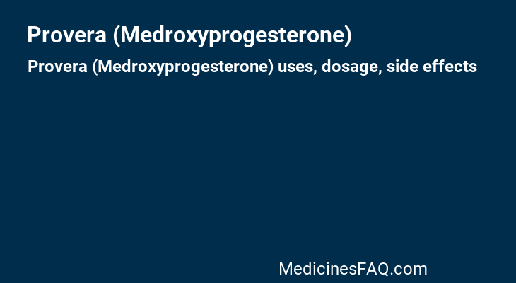 Provera (Medroxyprogesterone)